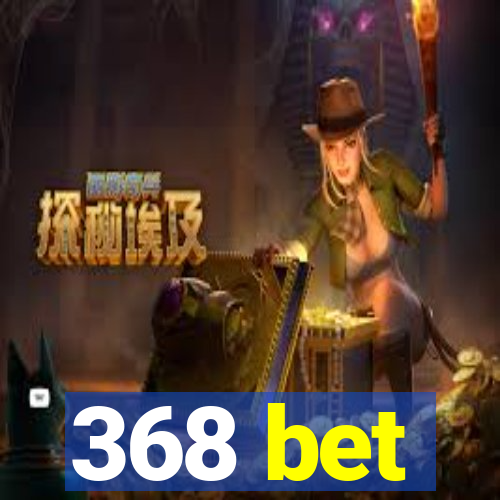 368 bet